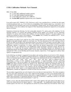 LYRA Calibration Methods: New Channels IED, 25 Oct 2006 rev. 21 Sepadditional sample spectra) rev. 07 Aprupdated responsivities) rev. 18 Julnew spectra, incl. SORCE) rev. 16 Junupdated respons