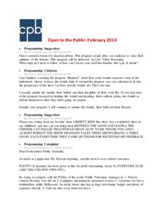 Open to the Public: February 2014  Programming Suggestion Received February 4, 2014 from CO I have created a forum for classical debate. This program would allow our audience to voice their