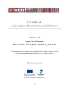 D1.2 Codebook: European Labour Market Resilience (ELMaR) Dataset Version : Erasmus University Rotterdam Bigos, M., Qaran, W., Fenger, M., Koster, F., Mascini, P., & Veen, R. van der