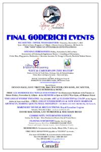 FINAL GODERICH EVENTS RIC MIXTER – DIVER, VIDEOGRAPHER: Thursday, November 7, 2013 7pm – Meet’n Greet, Program at 7:30pm – Huron County Museum, 110 North St. THE “NEW” EDMUND FITZGERALD INVESTIGATIONS  OPENIN