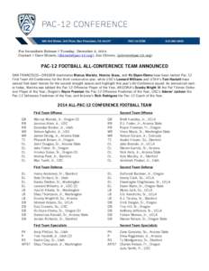 For Immediate Release // Tuesday, December 2, 2014 Contact // Dave Hirsch, ([removed]), Jon Olivero, ([removed]) PAC-12 FOOTBALL ALL-CONFERENCE TEAM ANNOUNCED SAN FRANCISCO—OREGON teammates Marcus Ma