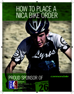 HOW TO PLACE A NICA BIKE ORDER NICA MEMBERS AND COACHES ARE ELIGIBLE FOR 30% OFF MRAP on cannondale bikes