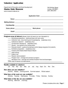 Volunteer Application Department of Education and Early Development 395 Whittier Street Juneau, AK[removed]2901