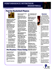 PERFORMANCE NUTRITION: BASKETBALL THE PERFORMANCE INSTITUTE, INC. Fuel for Basketball Players factor for injuries in basketball players.