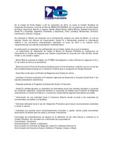 En la ciudad de Porto Alegre, a 28 de noviembre de 2013, se reúne la Unidad Temática de Desarrollo Económico Local de la Red de MERCOCIUDADES con la presencia de los Municipios de Mauá, Guarulhos, Baruerí y Osasco, 