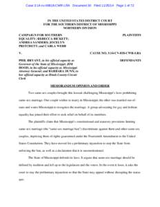 Case 3:14-cv[removed]CWR-LRA Document 30 Filed[removed]Page 1 of 72  IN THE UNITED STATES DISTRICT COURT FOR THE SOUTHERN DISTRICT OF MISSISSIPPI NORTHERN DIVISION CAMPAIGN FOR SOUTHERN