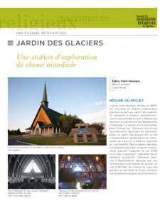 Des églises réinventées  JARDIN DES GLACIERS Une station d’exploration de classe mondiale Église Saint-Georges