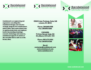 Sandalwood is an engineering and ergonomics consulting firm. Sandalwood designs and executes