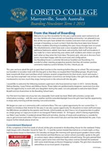 Boarding Newsletter TermFrom the Head of Boarding Welcome to our first newsletter for the year, a particularly warm welcome to all our new families who have joined our boarding community. I am pleased to say that