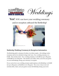 Weddings Yes! YOU can have your wedding ceremony  and/or reception onboard the Battleship!