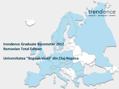 trendence Graduate Barometer 2012 Romanian Total Edition Universitatea 