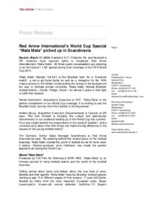 Press Release Red Arrow International’s World Cup Special “Mata Mata” picked up in Scandinavia Page 1