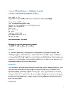 Lessard-Sams Outdoor Heritage Council Final Accomplishment Plan Report Date: August 31, 2011 Program Title: Accelerated Prairie Grassland Restoration and Management (P13) Manager’s Name: Bill Penning Title: Farmland Wi