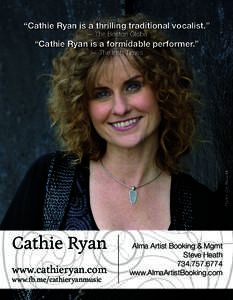 “Cathie Ryan is a thrilling traditional vocalist.” — The Boston Globe “Cathie Ryan is a formidable performer.”  Photo: Joe Sinnott