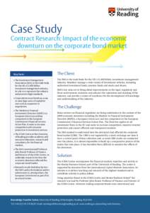 Case Study Contract Research: Impact of the economic downturn on the corporate bond market Key Facts • The Investment Management