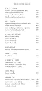 W i ne by t he gl a ss W hi t e (150 ml) Martini Chardonnay, Piemonte, Italy Pinot Grigio Primaterra, Italy 	 Sauvignon, Spice Route, Africa 	 Chardonnay, Catena, Argentina