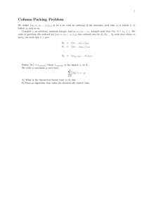 1  Column Packing Problem We define {x0 , x1 , x2[removed]xn }ord to be a set with an ordering of the elements, such that x0 is before x1 is before x2 and so on. Consider c, an arbitrary constant integer, and x0 , x1 , x2 