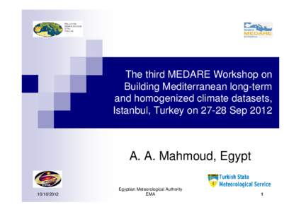 The third MEDARE Workshop on Building Mediterranean long-term and homogenized climate datasets, Istanbul, Turkey onSepA. A. Mahmoud, Egypt