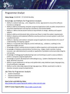 Generic Banner Placeholder  Programmer Analyst Salary Range: $4,619.00 - $7,[removed]Monthly  Knowledge and Skillsets for Programmer Analysts