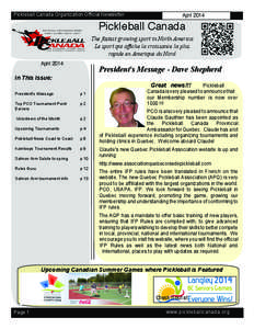 Pickleball Canada Organization Official Newsletter  April 2014 Pickleball Canada The fastest growing sport in North America