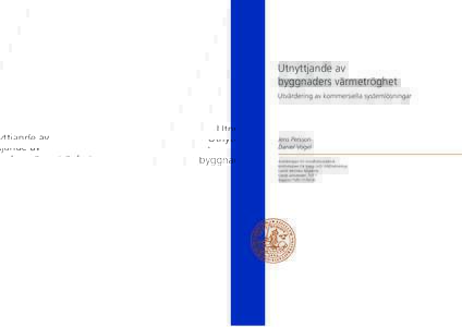 Utnyttjande av byggnaders värmetröghet Utvärdering av kommersiella systemlösningar Jens Persson Daniel Vogel