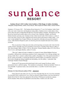 Sundance Resort’s 2013 Author Series Includes a Wide Range of Authors Including Biographer, Douglas Brinkley, Authors, Cheryl Strayed, Maria Semple and Political Author, Norman Ornstein (Sundance, UT) JanuaryT