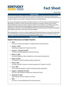 Fact Sheet March 2016 Program Alerts The Centers for Medicare and Medicaid Services (CMS) has established an alternate attestation option through the Medicare EHR Incentive Program website for providers who are attesting