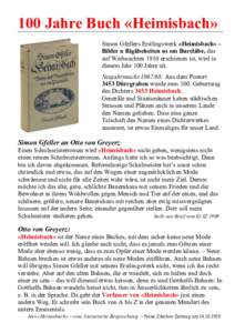 100 Jahre Buch «Heimisbach» Simon Gfellers Erstlingswerk «Heimisbach» – Bilder u Bigäbeheiten us em Bureläbe, das auf Weihnachten 1910 erschienen ist, wird in diesem Jahr 100 Jahre alt. Neujahrsnacht: Aus
