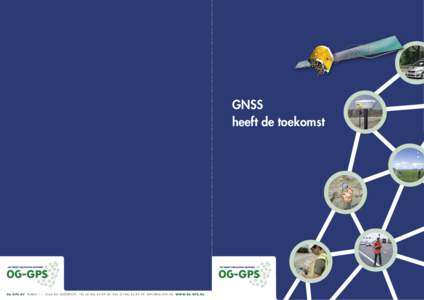 GNSS heeft de toekomst 06-GPS BV  K U B U SD G S L I E D R E C H T T E LFA XI N F O @ 0 6 - G P S . N L W W WG P S . N L