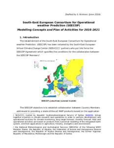 Drafted by S. Nickovic (JuneSouth-East European Consortium for Operational weather Prediction (SEECOP) Modelling Concepts and Plan of Activities forIntroduction