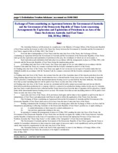 page 1| Delimitation Treaties Infobase | accessed on[removed]Exchange of Notes constituting an Agreement between the Government of Australia and the Government of the Democratic Republic of Timor-Leste concerning Arr