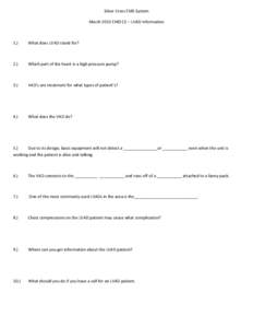 Silver Cross EMS System  March 2013 EMD CE – LVAD Information    1.)   What does LVAD stand for? 