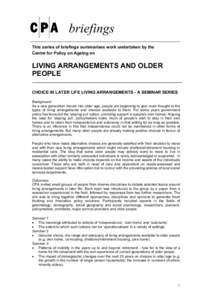 briefings This series of briefings summarises work undertaken by the Centre for Policy on Ageing on LIVING ARRANGEMENTS AND OLDER PEOPLE