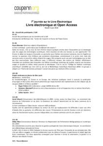 7e journée sur le Livre Électronique  Livre électronique et Open Access Mardi 3 juin 2014 9h – Accueil des participants / Café 9 h 15