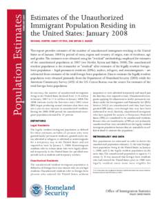 Estimates of the Unauthorized Immigrant Population Residing in the United States: January 2008