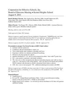 Corporation for Effective Schools, Inc. Board of Directors Meeting  Kestrel Heights School August 9, 2011 Board Members Present: Kim Anglin (KA), Mac Bare (MB), Joseph Featherstone (JF), Tonya Hunt (TH), Grace Marsh (