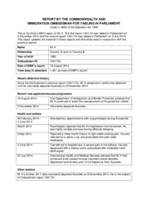 REPORT BY THE COMMONWEALTH AND IMMIGRATION OMBUDSMAN FOR TABLING IN PARLIAMENT Under s 486O of the Migration Act 1958 This is the third s 486O report on Mr X. The first reportwas tabled in Parliament on 4 Decemb