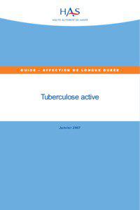 GUIDE – AFFECTION DE LONGUE DURÉE  Tuberculose active