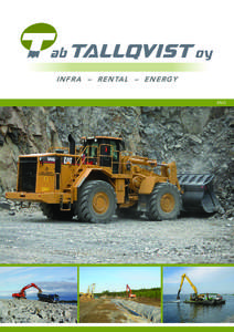 Infra – Rental – Energy eng Decades of expertise Ab Tallqvist Oy was founded in 1965 and has since been providing services for all earthwork and hydraulic engineering needs.