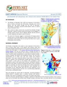 EAST AFRICA Seasonal Monitor  January 24, 2013 Late December and early January rains reduced some seasonal rainfall deficits in the eastern Horn Figure 1. Rainfall anomaly in millimeters,