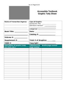 Vol. #, Page # of #  Accessible Textbook Graphic Tally Sheet  Name of Transcriber/Agency: