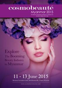 Myanmar 2015 2nd Myanmar International Exhibition & Conference On Cosmetics, Beauty, Hair & Spa Explore