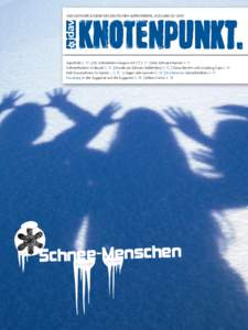 Magazin der Jugend des Deutschen Alpenvereins. AusgabeAlpinKids S. 70 || Dr. Schneebelis Gespür mit CT S. 71 || Des Schnees Namen S. 71 Schneeflocken im Bauch S. 72 || Hunde als Schnee-Gefährt(en) S. 73 || Zw