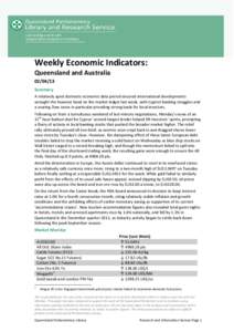 Weekly Economic Indicators: Queensland and Australia[removed]Summary A relatively quiet domestic economic data period ensured international developments wrought the heaviest hand on the market ledger last week, with Cyp