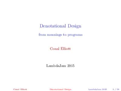 Denotational Design from meanings to programs Conal Elliott  LambdaJam 2015