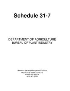 Schedule[removed]DEPARTMENT OF AGRICULTURE BUREAU OF PLANT INDUSTRY  Nebraska Records Management Division