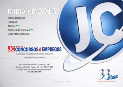 MÍDIA KIT 2015 Jornal Impresso Internet Mobile Novo Agência de Notícias Novo Cadernos Especiais