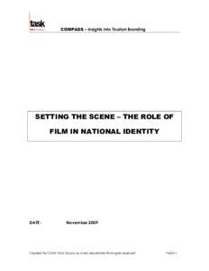 COMPASS – Insights into Tourism Branding  SETTING THE SCENE – THE ROLE OF FILM IN NATIONAL IDENTITY  DATE :