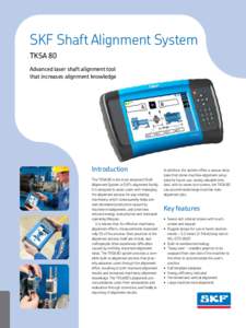 SKF Shaft Alignment System TKSA 80 Advanced laser shaft alignment tool that increases alignment knowledge  Introduction