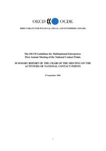 DIRECTORATE FOR FINANCIAL, FISCAL AND ENTERPRISE AFFAIRS  The OECD Guidelines for Multinational Enterprises: First Annual Meeting of the National Contact Points SUMMARY REPORT OF THE CHAIR OF THE MEETING ON THE ACTIVITIE